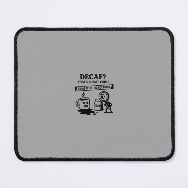 Item preview, Decaf? That’s a Hate Crime #3 – Coffee Crime Scene Edition designed and sold by coffee-life-designs.