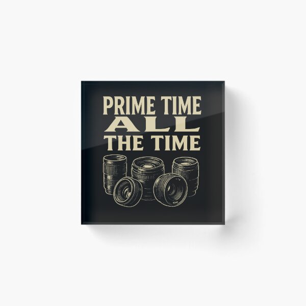 Item preview, Prime Time All the Time Photography Tee designed and sold by ThreadQuirk.