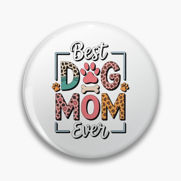 Item preview, Best Dog Mom Ever Mother's Day Dog Mommy designed and sold by BakeryDozen.