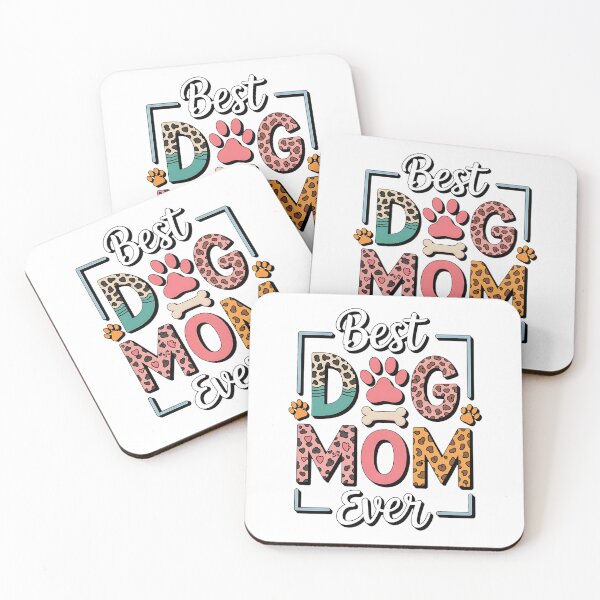 Item preview, Best Dog Mom Ever Mother's Day Dog Mommy designed and sold by BakeryDozen.