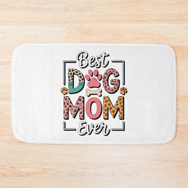 Item preview, Best Dog Mom Ever Mother's Day Dog Mommy designed and sold by BakeryDozen.
