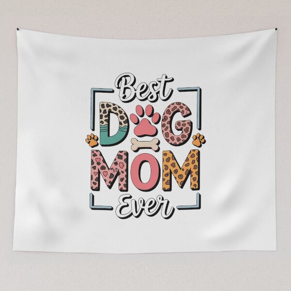 Item preview, Best Dog Mom Ever Mother's Day Dog Mommy designed and sold by BakeryDozen.