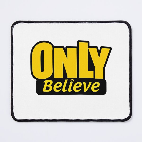 Item preview, Only Believe brand designed and sold by ZenoShopUS.