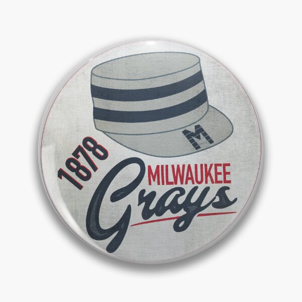 Item preview, Milwaukee Grays • 1878 • Milwaukee Wisconsin designed and sold by MKE Rhine Maiden  •  Grumble Services, LLC..