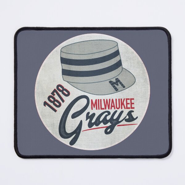 Item preview, Milwaukee Grays • 1878 • Milwaukee Wisconsin designed and sold by MKE Rhine Maiden • Grumble Services, LLC..