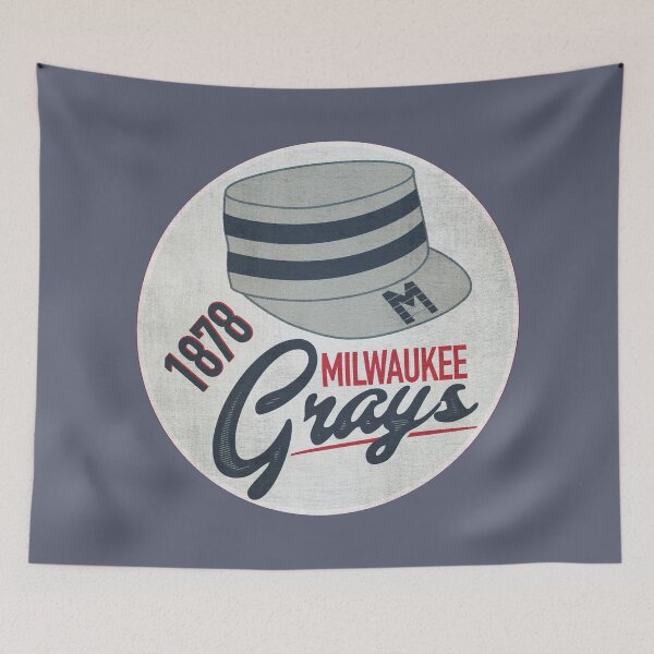Item preview, Milwaukee Grays • 1878 • Milwaukee Wisconsin designed and sold by MKE Rhine Maiden  •  Grumble Services, LLC..