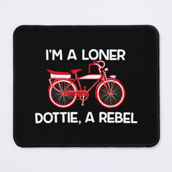 Item preview, I'm A Loner Dottie A Rebel designed and sold by Tae-bois.