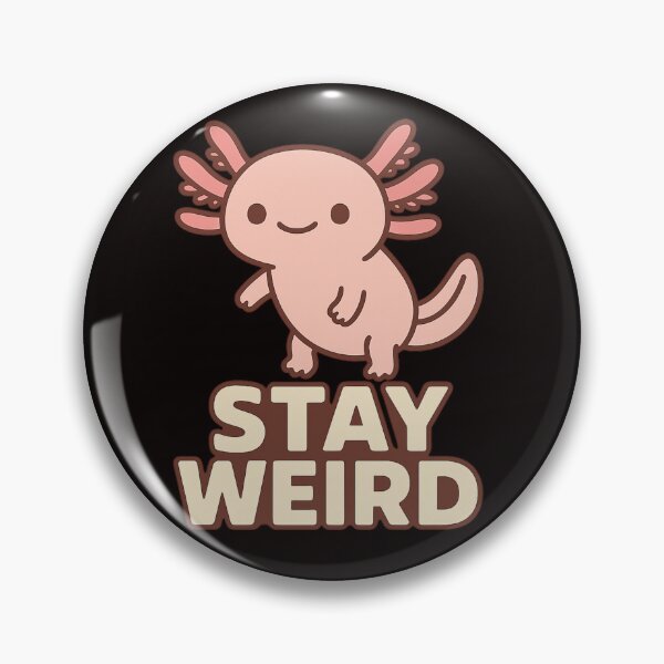Item preview, Stay Weird – Cute Axolotl Quirky Animal Design designed and sold by Tadeusz1.