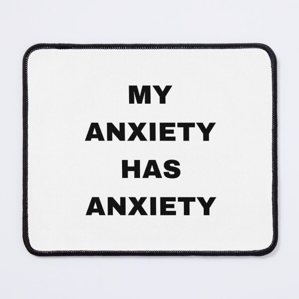 Item preview, My Anxiety Has Anxiety Funny designed and sold by eva-aestheticcc.