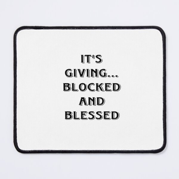 Item preview, It's Giving Blocked and Blessed Funny Saying designed and sold by eva-aestheticcc.