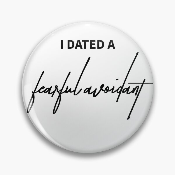 Item preview, I Dated a Fearful Avoidant Quote designed and sold by ReggieDior.