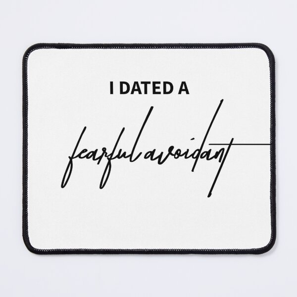Item preview, I Dated a Fearful Avoidant Quote designed and sold by ReggieDior.