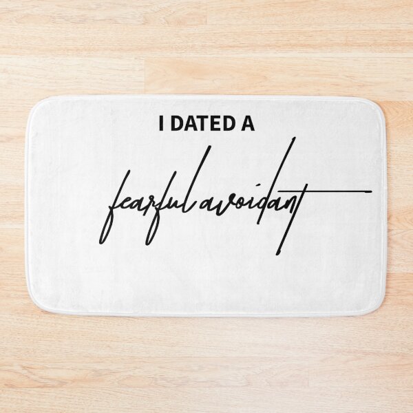 Item preview, I Dated a Fearful Avoidant Quote designed and sold by ReggieDior.