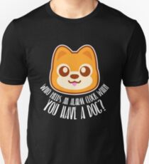 Who Needs An Alarm Clock If You Have A Dog? Shirt Unisex T-Shirt