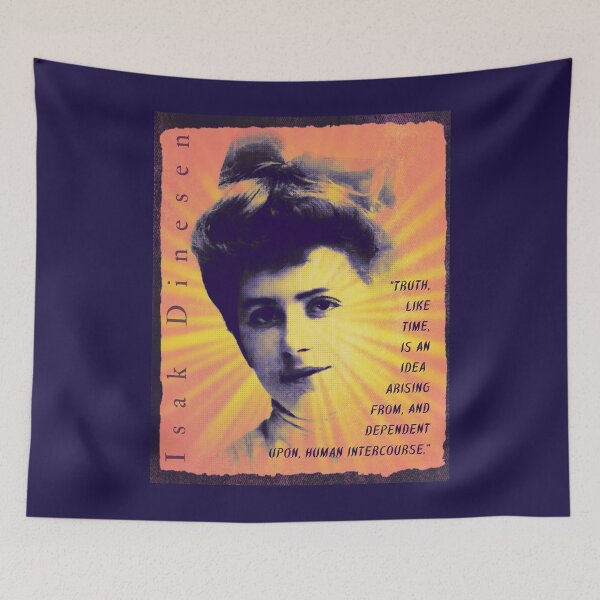 Item preview, Isak Dinesen quote: “Truth, like time, is an idea arising from, and dependent upon, human intercourse.” designed and sold by artbleed.