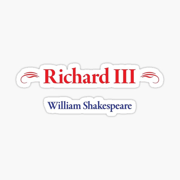 Item preview, William Shakespeare, Richard III, Richard the Third designed and sold by CharlottePlaceArt.