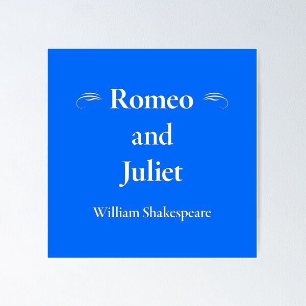 Item preview, William Shakespeare, Romeo and Juliet designed and sold by CharlottePlaceArt.