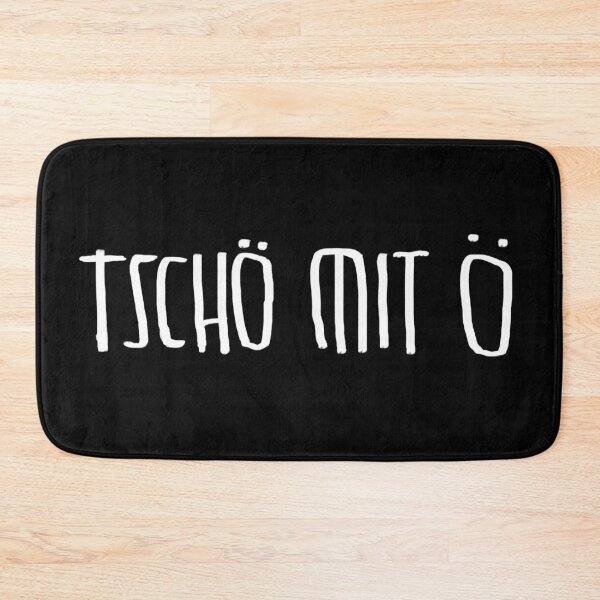 Item preview, Saying, "Tschö mit Ö", funny farewell designed and sold by badlydrawnbabe.
