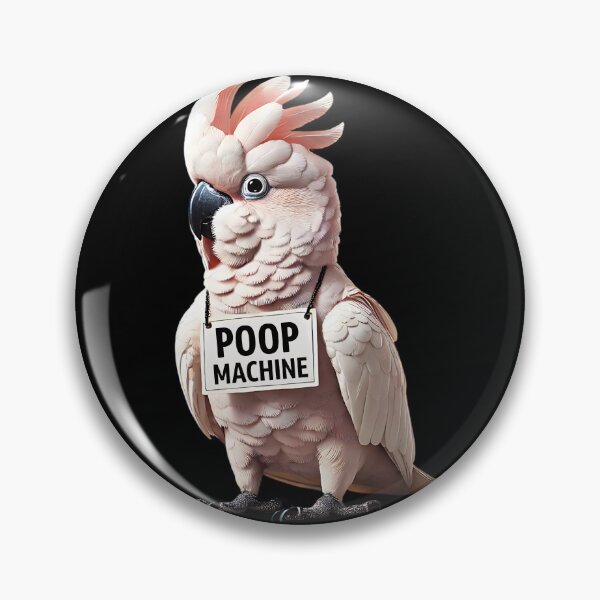 Item preview, Funny Poop Machine Salmon-Crested Cockatoo Parrot Lover Birding Meme designed and sold by Kimberley King Art  King Art.