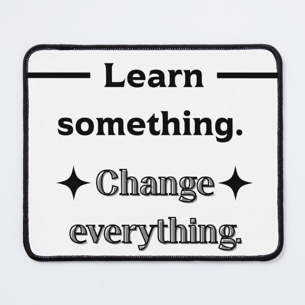 Item preview, Learn something. Change everything. designed and sold by Palmate-m.