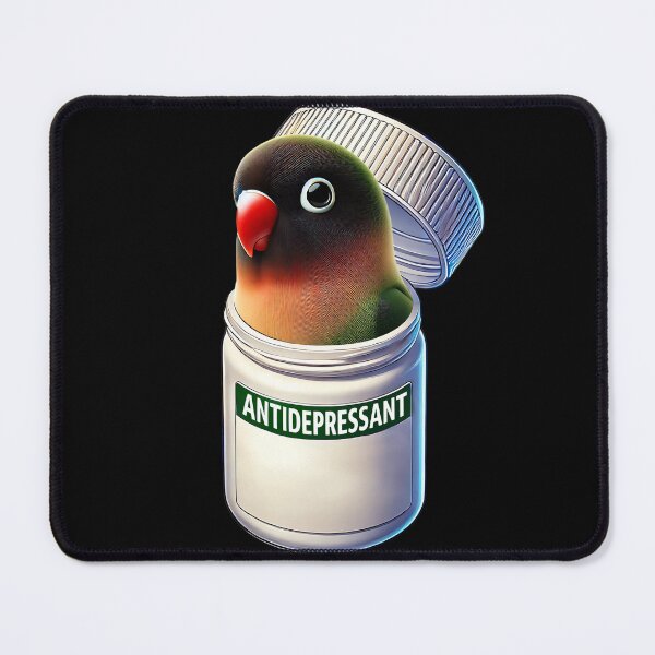 Item preview, Funny Antidepressant Black-cheeked Lovebird Parrot Lover Meme designed and sold by Kimberley King Art  King Art.