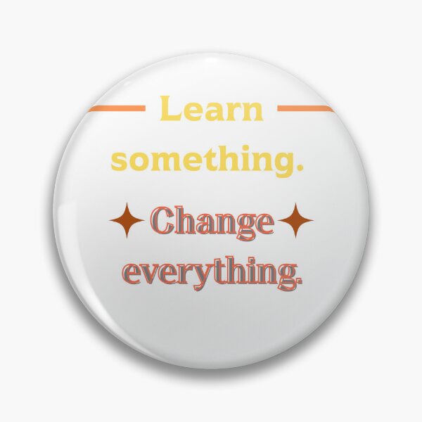 Item preview, Learn something. Change everything. designed and sold by Palmate-m.