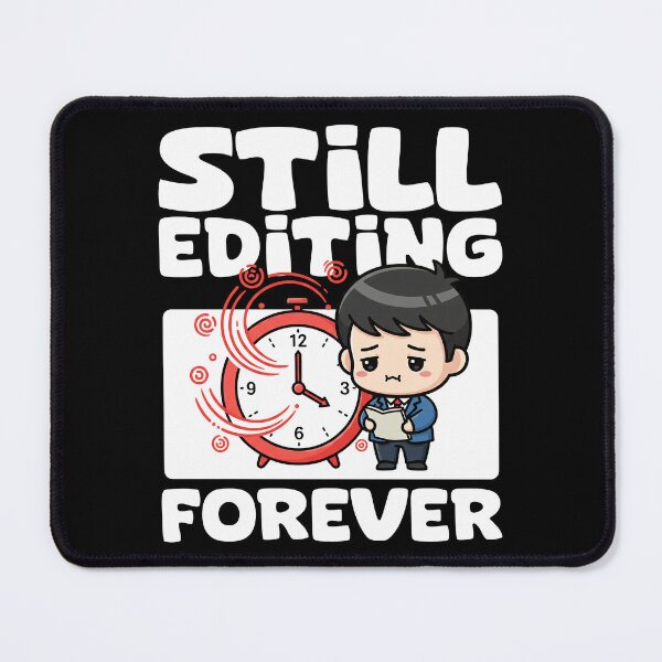 Item preview, STILL EDITING.. FOREVER - WRITER/AUTHOR GIFT designed and sold by KEF Custom.