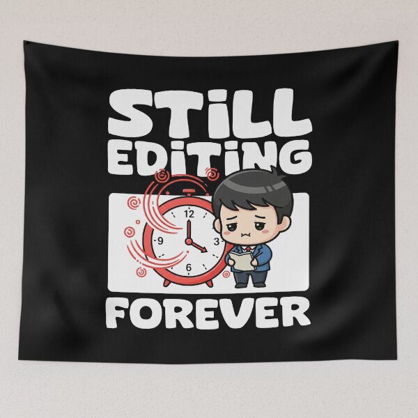 Item preview, STILL EDITING.. FOREVER - WRITER/AUTHOR GIFT designed and sold by KEF Custom.