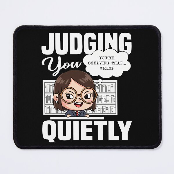Item preview, JUDGING YOU QUIETLY - LIBRARIAN GIFT designed and sold by KEF Custom.