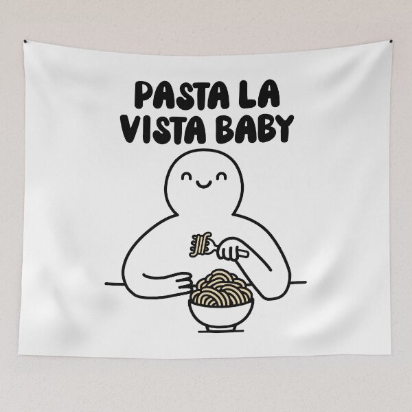 Item preview, Pasta la vista baby designed and sold by PaulSDesign.