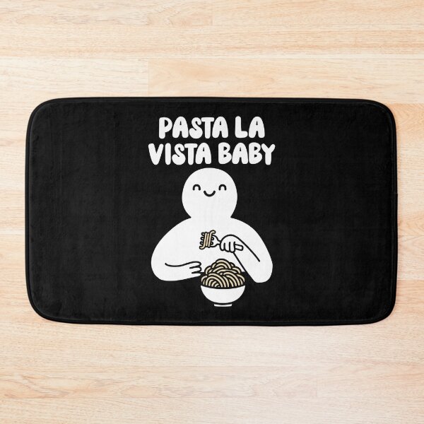 Item preview, Pasta la vista baby designed and sold by PaulSDesign.