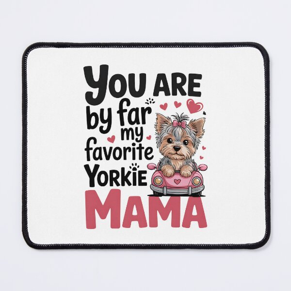 Item preview, Favorite Yorkie mama funny Yorkie dog mom for Mothers day designed and sold by BakeryDozen.
