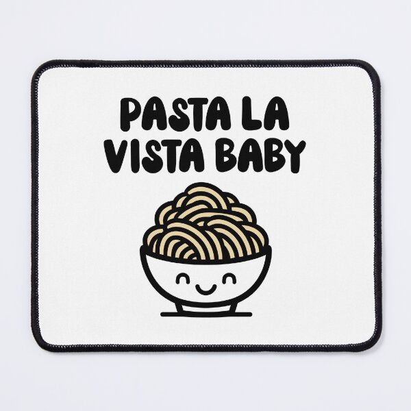 Item preview, Pasta la vista baby designed and sold by PaulSDesign.