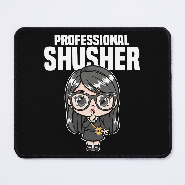 Item preview, PROFESSIONAL SHUSHER - LIBRARIAN GIFT designed and sold by KEF Custom.