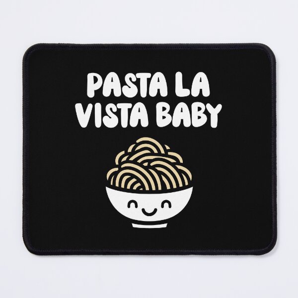 Item preview, Pasta la vista baby designed and sold by PaulSDesign.