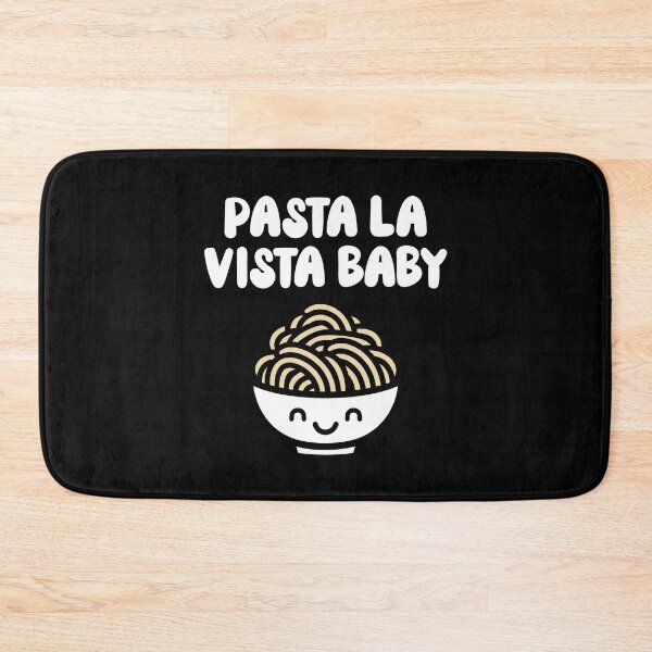 Item preview, Pasta la vista baby designed and sold by PaulSDesign.