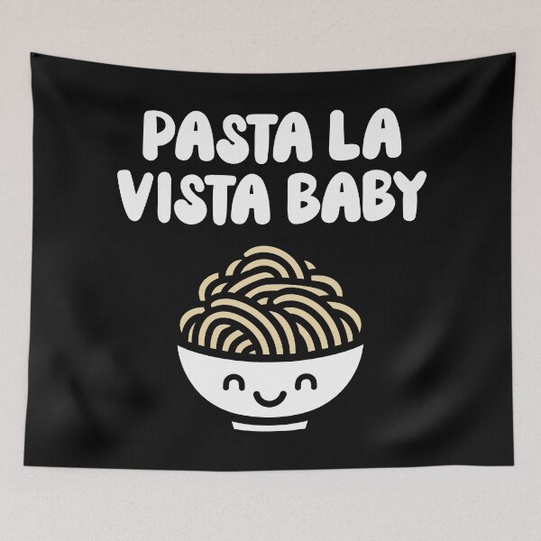 Item preview, Pasta la vista baby designed and sold by PaulSDesign.