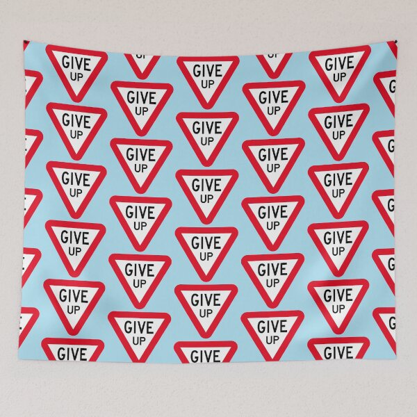 Item preview, Funny Satirical “GIVE UP” Road Sign Parody designed and sold by hangmeart.