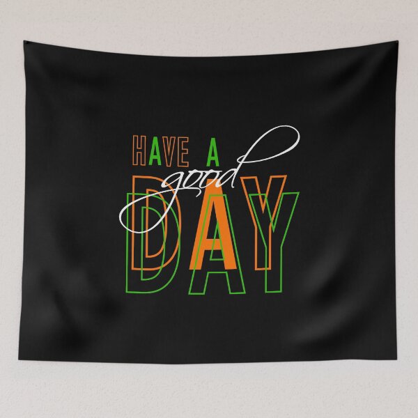 Item preview, Have a good day designed and sold by ajkbilder.