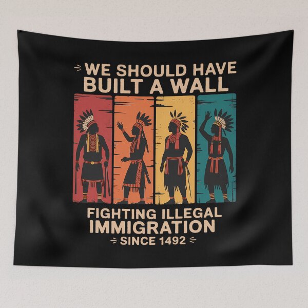 Item preview, We Should Have Built a Wall. Native American designed and sold by blueyeeti.