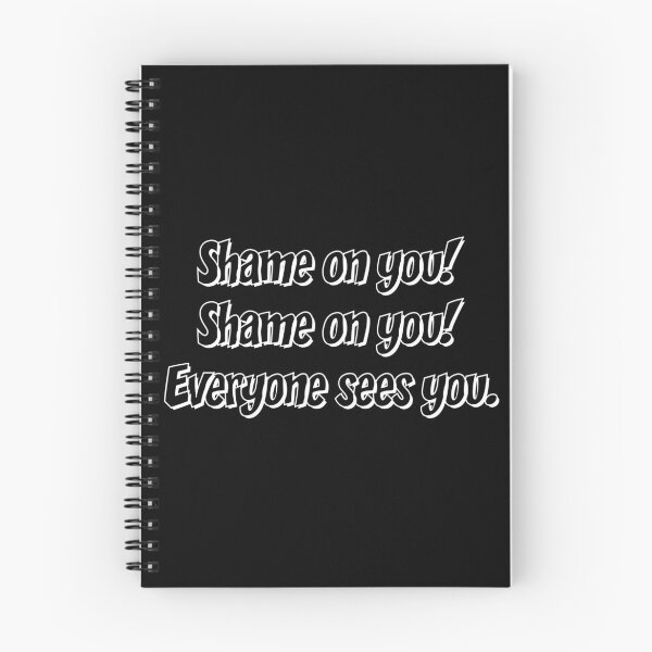 Item preview, Shame on you! Shame on you! Everyone sees you. - white designed and sold by Kate Anderson Art.