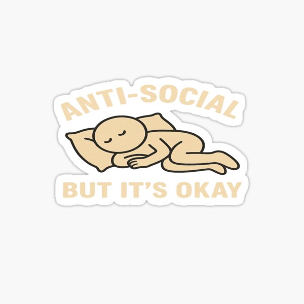 Item preview, Anti-Social but its Okay designed and sold by BrockHill.