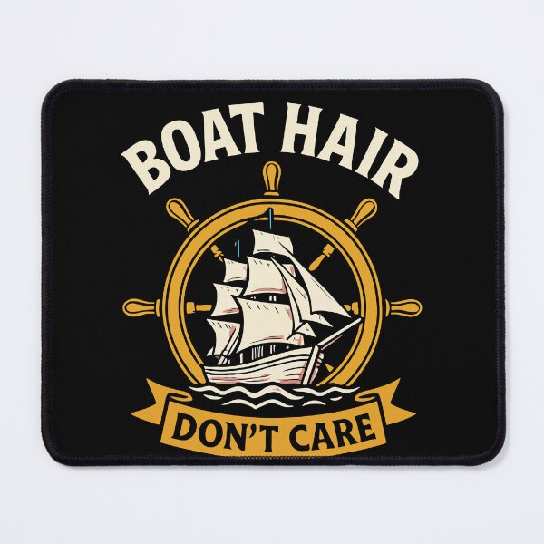Item preview, Boat Hair Don't Care Funny Saying Ship Captain designed and sold by LuminOrb.
