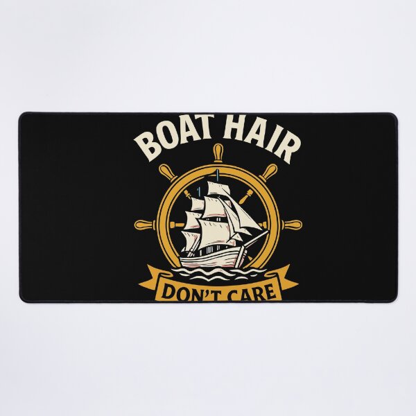 Item preview, Boat Hair Don't Care Funny Saying Ship Captain designed and sold by LuminOrb.