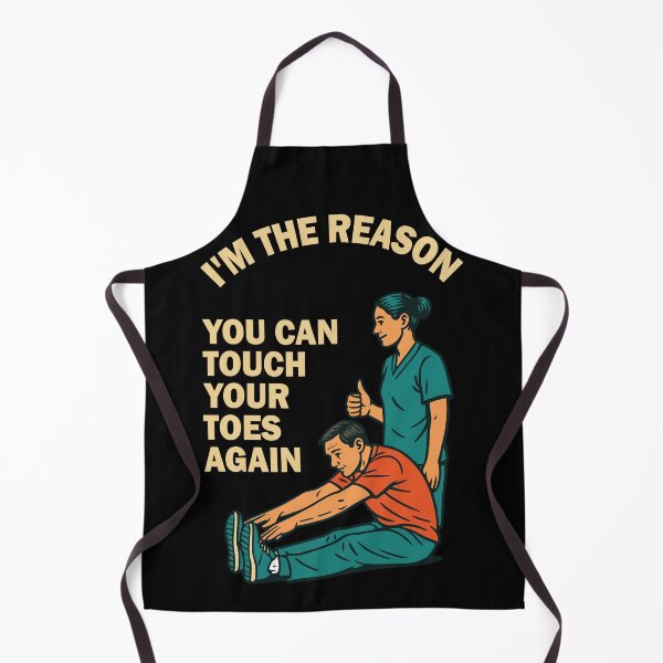 Item preview, Physiotherapist The Reason You Can Touch Your Toes designed and sold by LuminOrb.