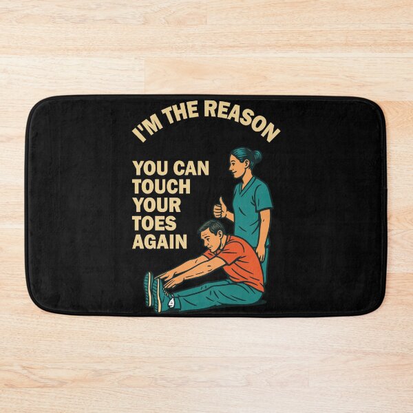 Item preview, Physiotherapist The Reason You Can Touch Your Toes designed and sold by LuminOrb.