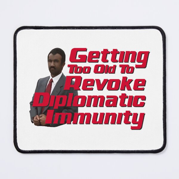 Item preview, Getting too Old to Revoke Diplomatic Immunity designed and sold by UNK-Fatigues.