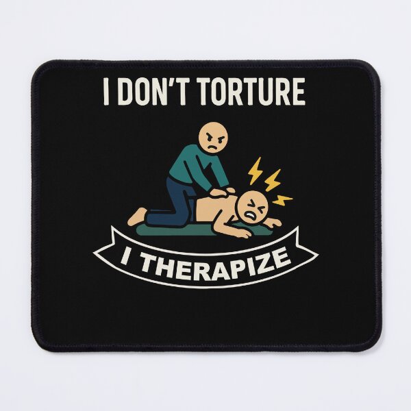 Item preview, Physical Therapy I Don't Torture I Therapize designed and sold by LuminOrb.