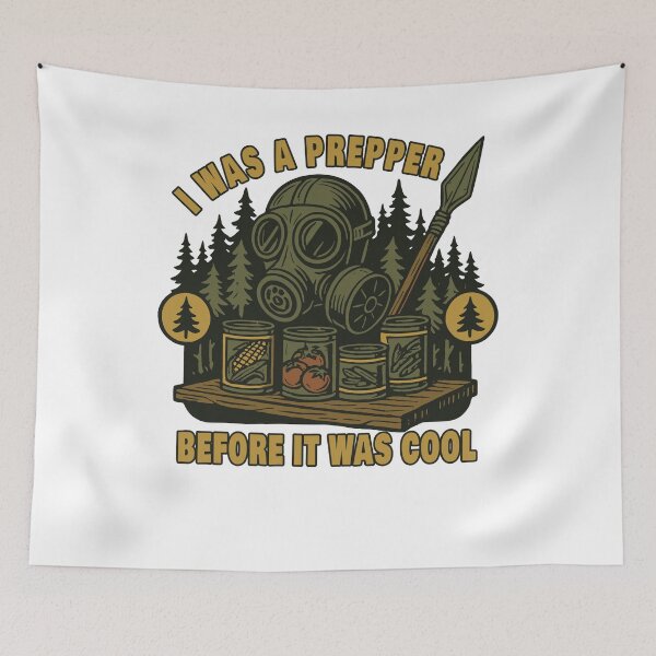 Item preview, I Was A Prepper Before It Was Cool Survival designed and sold by LuminOrb.