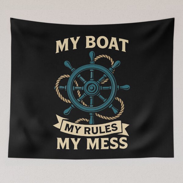 Item preview, My Boat My Rules My Mess Nautical Captain Sailing designed and sold by LuminOrb.